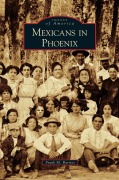 Cover-Bild zum Titel 'Mexicans in Phoenix' von 'Frank M. Barrios'