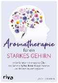 Cover-Bild zum Titel 'Aromatherapie für ein starkes Gehirn' von 'Jodi Cohen'