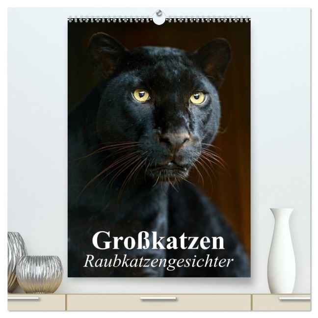 Großkatzen. Raubkatzengesichter (hochwertiger Premium Wandkalender 2026 DIN A2 hoch), Kunstdruck in Hochglanz - Elisabeth Stanzer