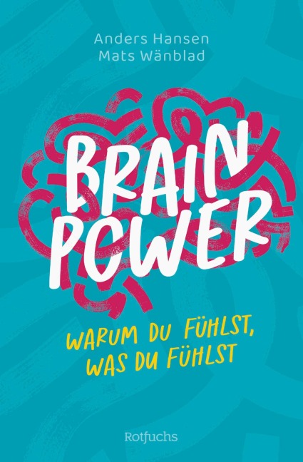 Brainpower - Warum du fühlst, was du fühlst - Anders Hansen, Mats Wänblad