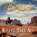 Cover-Bild zum Titel 'Killer Take All Lib/E' von 'J. A. Johnstone, William W. Johnstone'