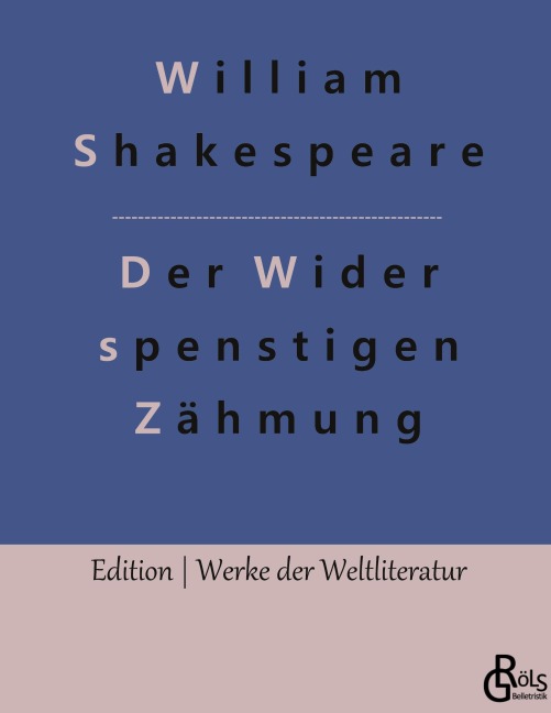 Der Widerspenstigen Zähmung - William Shakespeare