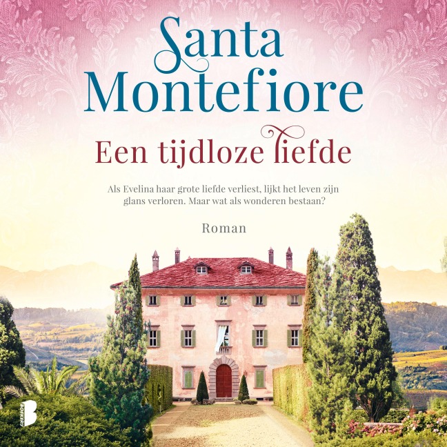 Een tijdloze liefde - Santa Montefiore