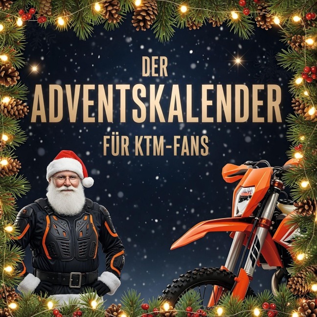 Der Adventskalender für KTM-Fans - Alexander Schröder
