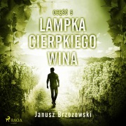 Cover-Bild zum Titel 'Lampka cierpkiego wina' von 'Janusz Brzozowski'