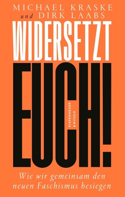 Widersetzt euch! - Michael Kraske, Dirk Laabs