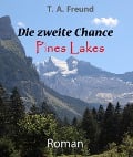 Cover-Bild zum Titel 'Die zweite Chance' von 'T. A. Freund'
