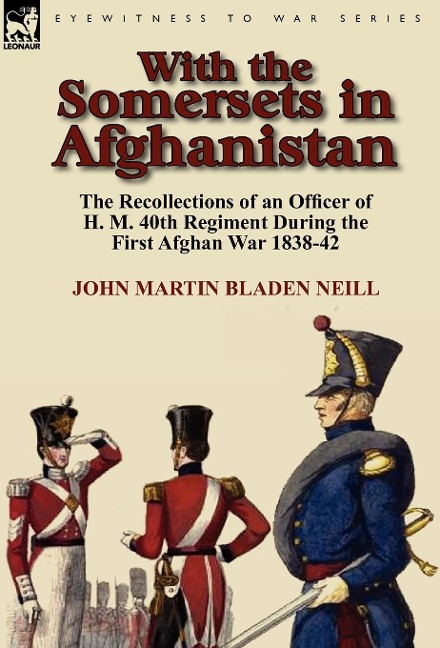 With the Somersets in Afghanistan - John Martin Bladen Neill