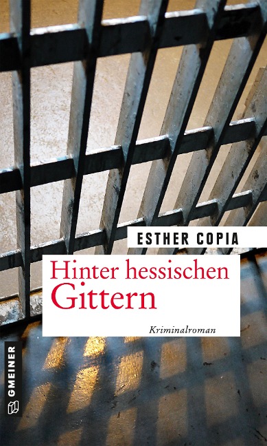 Hinter hessischen Gittern - Esther Copia