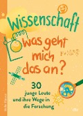 Cover-Bild zum Titel 'Wissenschaft - Was geht mich das an?' von 'Miriam Holzapfel'