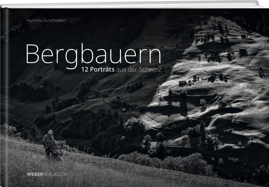 Bergbauern - Raymond Zurschmitten