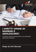 Cover-Bild zum Titel 'I DIRITTI UMANI DI BAMBINI E ADOLESCENTI' von 'Diogo Da Silva Blaszak'