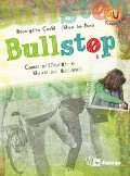 Bullstop. Come difenderti e uscire dal bullismo - Rosangela Carù, Luisa Santoro