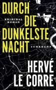 Cover-Bild zum Titel 'Durch die dunkelste Nacht' von 'Hervé Le Corre'