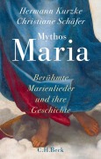 Cover-Bild zum Titel 'Mythos Maria' von 'Hermann Kurzke, Christiane Schäfer'