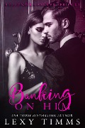 Banking on Him (Billionaire Banker Series, #1) - Lexy Timms