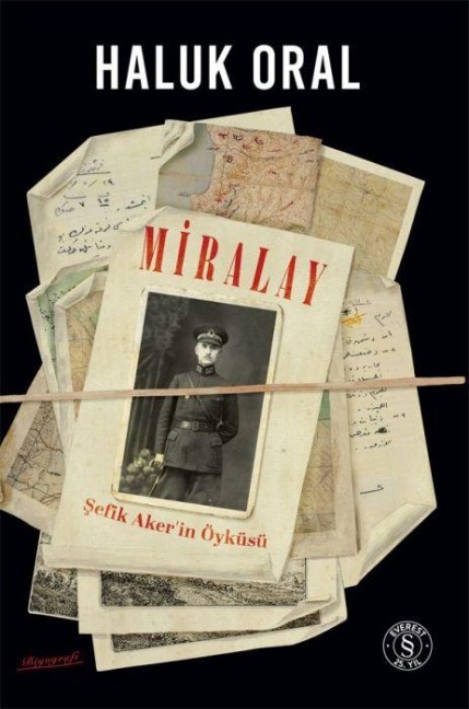 Miralay - Sefik Akerin Öyküsü Ciltli - Haluk Oral