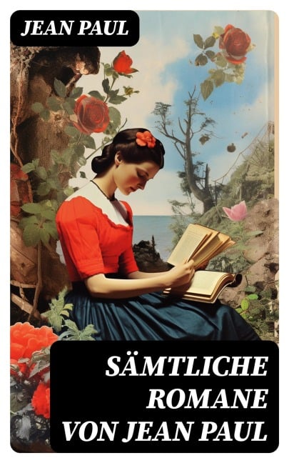 Sämtliche Romane von Jean Paul - Jean Paul