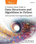 Cover-Bild zum Titel 'A Common-Sense Guide to Data Structures and Algorithms in Python, Volume 2' von 'Jay Wengrow'