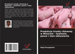 Cover-Bild zum Titel 'Produkcja trzody chlewnej w Mizoram - ¿ywienie, pasze i stan od¿ywienia' von 'Rajat Buragohain'
