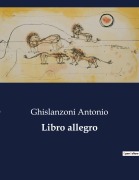 Cover-Bild zum Titel 'Libro allegro' von 'Ghislanzoni Antonio'