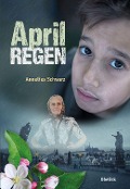 Cover-Bild zum Titel 'Aprilregen' von 'Annelies Schwarz'