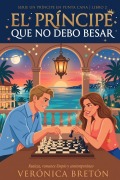 Cover-Bild zum Titel 'El Príncipe que no debo Besar' von 'Verónica Bretón'
