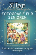 Cover-Bild zum Titel 'Fotografie für Senioren' von 'Marie Huber'