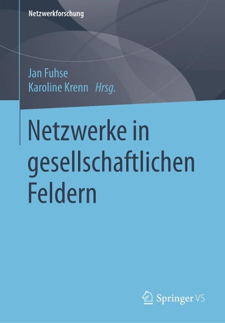 Netzwerke in gesellschaftlichen Feldern - 