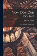 Cover-Bild zum Titel 'Vom Don zur Donau: Neue Culturbilder Aushalb-asien' von 'Karl Emil Franzos'