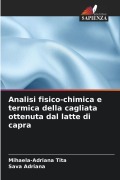 Cover-Bild zum Titel 'Analisi fisico-chimica e termica della cagliata ottenuta dal latte di capra' von 'Mihaela-Adriana Tita, Sava Adriana'