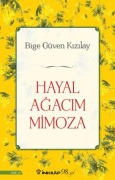 Cover-Bild zum Titel 'Hayal Agacim Mimoza' von 'Bige Güven Kizilay'