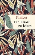 Cover-Bild zum Titel 'Die Kunst zu leben' von 'Platon'