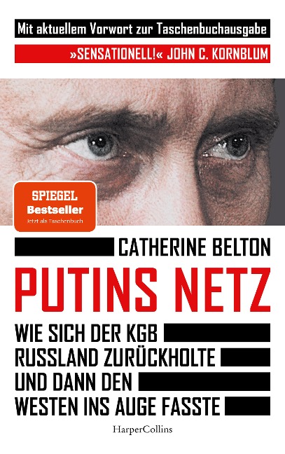 Putins Netz. Wie sich der KGB Russland zurückholte und dann den Westen ins Auge fasste - MIT AKTUELLEM VORWORT - Catherine Belton