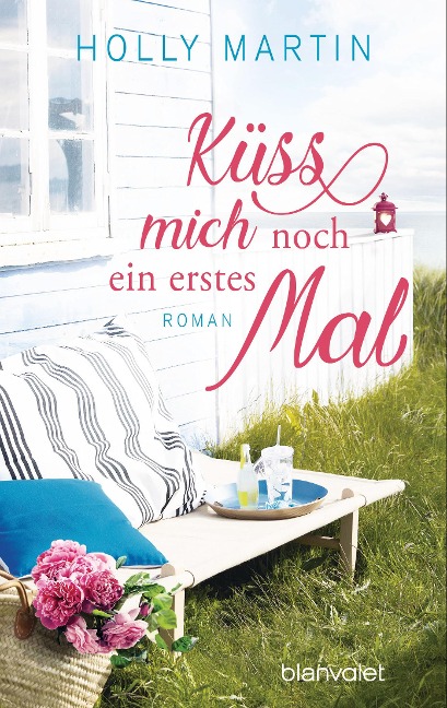 Küss mich noch ein erstes Mal - Holly Martin