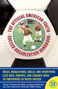 Cover-Bild zum Titel 'The Official American Youth Soccer Organization Handbo' von 'Vincent Fortanasce, John Ouelette'