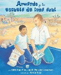 Cover-Bild zum Titel 'Armando Y La Escuela de Lona Azul' von 'Edith Hope Fine, Judith Josephson'