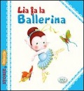 Cover-Bild zum Titel 'Lia fa la ballerina' von 'Serena Riffaldi'