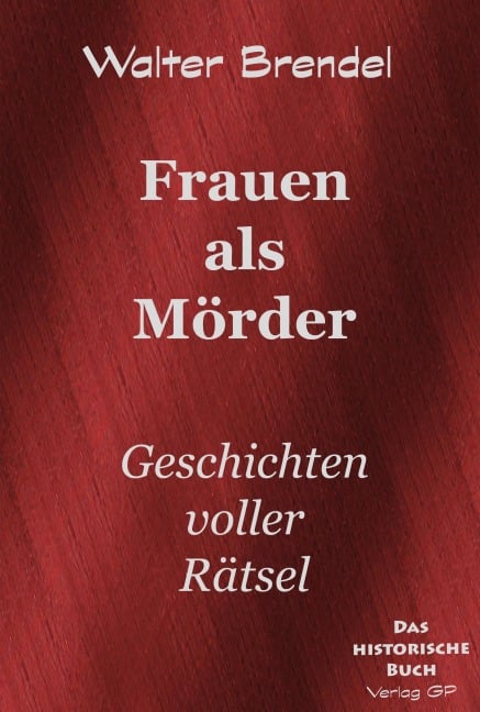 Frauen als Mörder - Walter Brendel