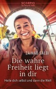 Cover-Bild zum Titel 'Die wahre Freiheit liegt in dir' von 'Zainab Salbi'
