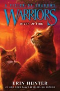 Cover-Bild zum Titel 'Warriors: A Vision of Shadows: River of Fire' von 'Erin Hunter'