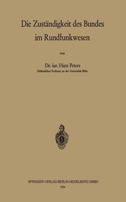 Die Zuständigkeit des Bundes im Rundfunkwesen - H. Peters