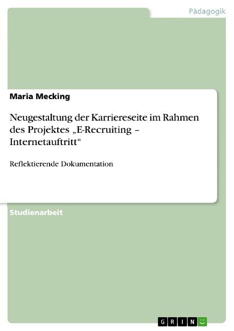 Neugestaltung der Karriereseite im Rahmen des Projektes "E-Recruiting - Internetauftritt" - Maria Mecking