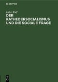 Cover-Bild zum Titel 'Der Kathedersocialismus und die sociale Frage' von 'Julius Wolf'