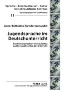 Cover-Bild zum Titel 'Jugendsprache im Deutschunterricht' von 'Anka Baradaranossadat'