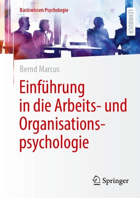 Einführung in die Arbeits- und Organisationspsychologie - Bernd Marcus
