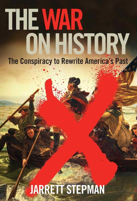 The War on History - Jarrett Stepman