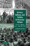 Science, Reform, and Politics in Victorian Britain - Lawrence Goldman