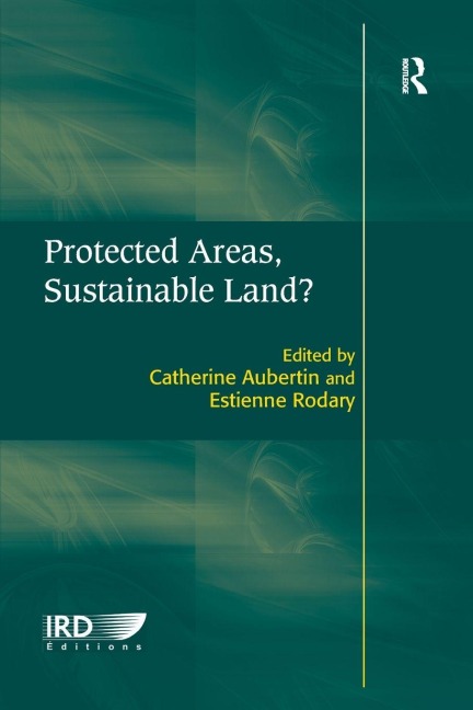 Protected Areas, Sustainable Land? - Estienne Rodary