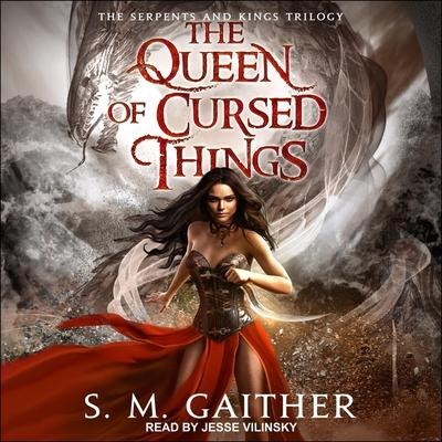 The Queen of Cursed Things - S. M. Gaither